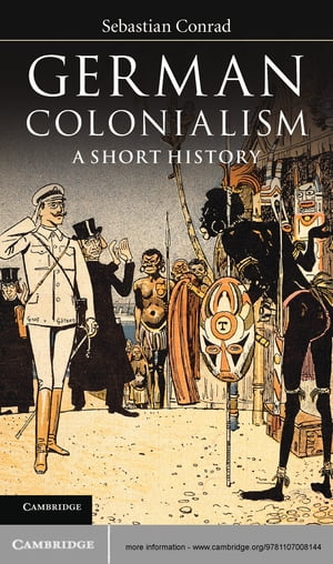 German Colonialism A Short History