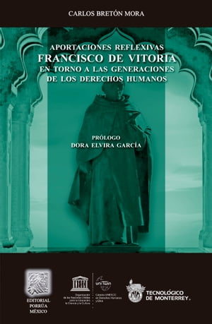 Aportaciones reflexivas de Francisco de Vitoria: En torno a las generaciones de los derechos humanos