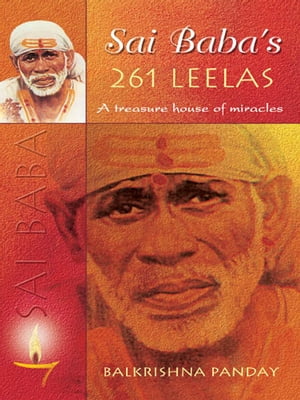 Sai Baba's 261 LEELAS