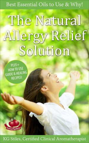 The Natural Allergy Relief Solution - Best Essential Oils to Use & Why!