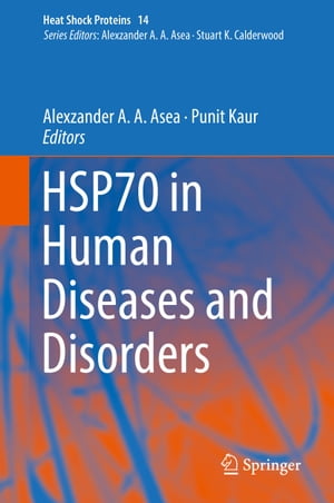 HSP70 in Human Diseases and Disorders【電子書籍】