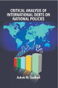 Critical Analysis of International Debts on National Policies【電子書籍】[ Ashok M. Ga...