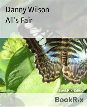 All's Fair【電子書籍】[ Danny Wilson ]