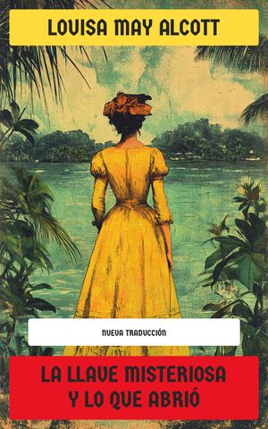 ŷKoboŻҽҥȥ㤨La llave misteriosa y lo que abri?Żҽҡ[ Louisa May Alcott ]פβǤʤ150ߤˤʤޤ