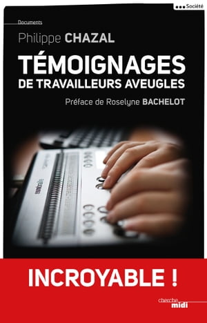 T?moignages de travailleurs aveugles