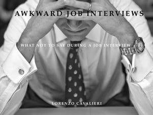 Awkward Job Interviews