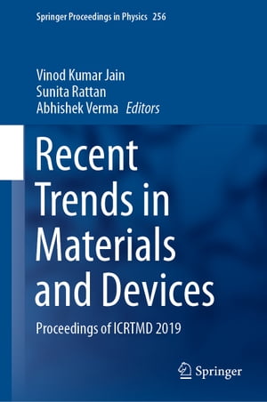 Recent Trends in Materials and Devices Proceedings of ICRTMD 2019【電子書籍】