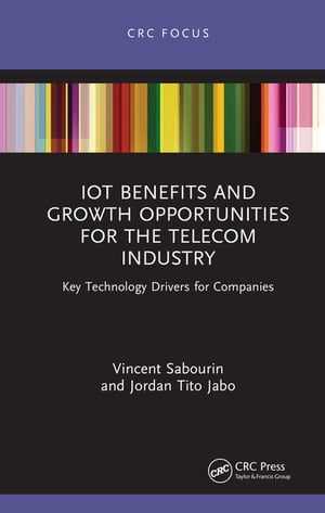 IoT Benefits and Growth Opportunities for the Telecom Industry Key Technology Drivers for Companies