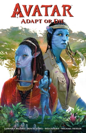 Avatar: Adapt or DieŻҽҡ[ Corinna Bechko ]