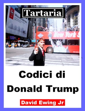 Tartaria - Codici di Donald Trump