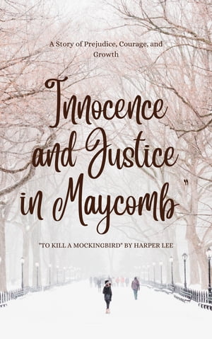Innocence and Justice in Maycomb