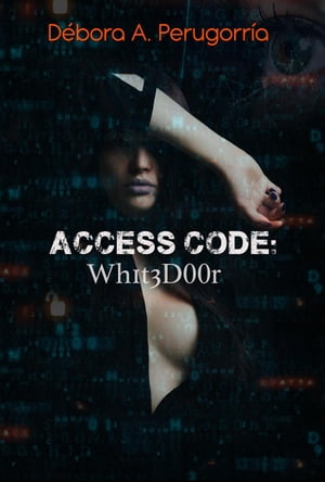 Access Code: Wh1t3D00r