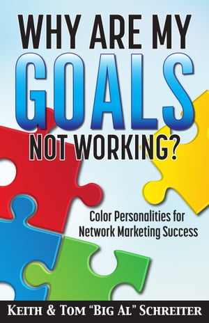 ŷKoboŻҽҥȥ㤨Why Are My Goals Not Working? Color Personalities for Network Marketing SuccessŻҽҡ[ Keith Schreiter ]פβǤʤ813ߤˤʤޤ