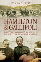 Hamilton & Gallipoli British Command in an Age of Military Transformation