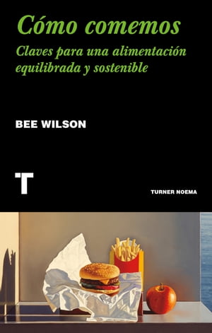 C?mo comemos Claves para una alimentaci?n equilibrada y sostenible