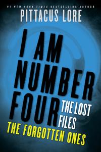 I Am Number Four: The Lost Files: The Forgotten Ones【電子書籍】[ Pittacus Lore ]