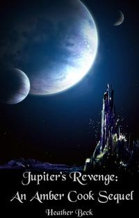 Jupiter's Revenge: An Amber Cook Sequel