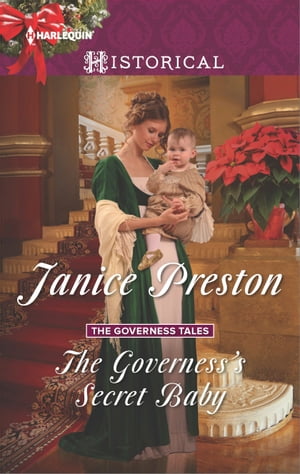 The Governess's Secret Baby A Christmas Historical Romance NovelŻҽҡ[ Janice Preston ]