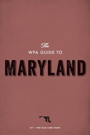 ŷKoboŻҽҥȥ㤨The WPA Guide to Maryland The Old Line StateŻҽҡ[ Federal Writers' Project ]פβǤʤ1,041ߤˤʤޤ