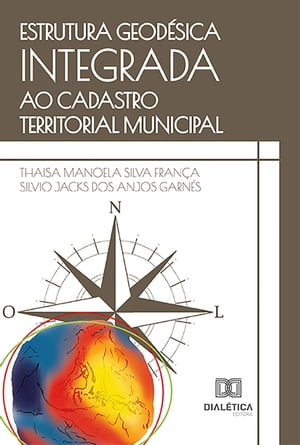 Estrutura geod?sica integrada ao cadastro territorial municipalŻҽҡ[ Thaisa Manoela Silva Fran?a ]