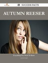 Autumn Reeser 50 Success Facts - Everything you need to know about Autumn Reeser【電子書籍】[ Anthony Knight ]