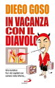 In vacanza con il diavolo (giro turistico fra i vizi capitali con camera vista inferno…)【電子書籍】 Diego Goso