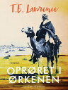 Opr?ret i ?rkenen【電子書籍】[ T.E. Lawrence ]