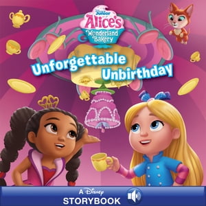 Alice's Wonderland Bakery: Unforgettable Unbirthday