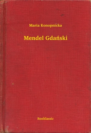 Mendel Gda?skiŻҽҡ[ Maria Konopnicka ]