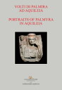 ŷKoboŻҽҥȥ㤨Volti di Palmira ad Aquileia - Portraits of Palmyra in Aquileia Portraits of Palmyra in AquileiaŻҽҡ[ AA. VV. ]פβǤʤ2,600ߤˤʤޤ