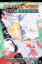 Colonel Weird and Little Andromeda: From the World of Black Hammer【電子書籍】[ Jeff L...