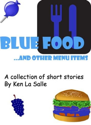 Blue Food and Other Menu Items, a Collection of 