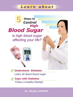 5 Steps to Control High Blood Sugar