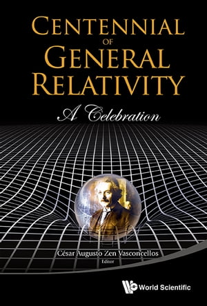 Centennial Of General Relativity: A Celebration