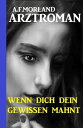 Wenn dich dein Gewissen mahnt【電子書籍】 A. F. Morland