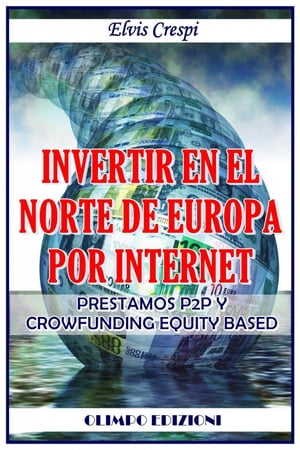 ŷKoboŻҽҥȥ㤨Invertir en el Norte de Europa por Internet - Prestamos P2p y Crowfunding Equity BasedŻҽҡ[ Elvis Crespi ]פβǤʤ120ߤˤʤޤ