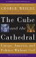 The Cube and the Cathedral Europe, America, and Politics Without GodŻҽҡ[ George Weigel ]