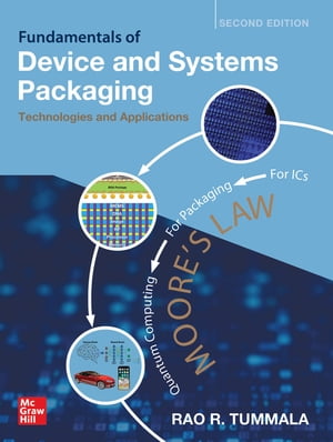 楽天楽天Kobo電子書籍ストアFundamentals of Device and Systems Packaging: Technologies and Applications, Second Edition【電子書籍】[ Rao Tummala ]