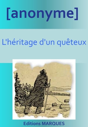 L'héritage d'un quêteux