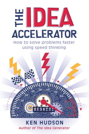 ŷKoboŻҽҥȥ㤨The Idea Accelerator How to solve problems faster using speed thinkingŻҽҡ[ Ken Hudson ]פβǤʤ1,205ߤˤʤޤ