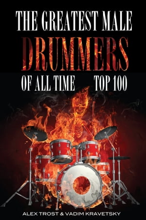 The Greatest Male Drummers of All Time: Top 100