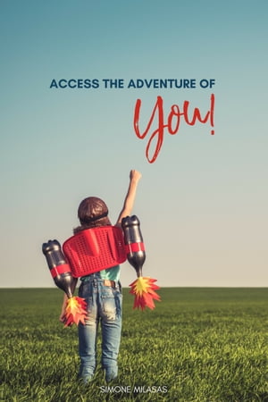 Access the Adventure of You