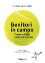 Genitori in campo Crescere i figli e vincere insieme