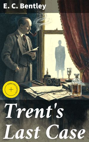ŷKoboŻҽҥȥ㤨Trent's Last Case Enriched edition. A Detective Novel (Also known as The Woman in BlackŻҽҡ[ E. C. Bentley ]פβǤʤ310ߤˤʤޤ