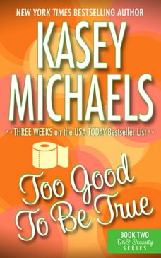 Too Good To Be True【電子書籍】[ Kasey Michaels ]