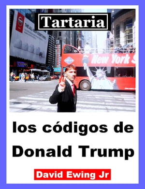 Tartaria - los códigos de Donald Trump