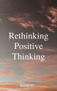 Rethinking Positive Thinking【電子書籍】 Alex Cormano