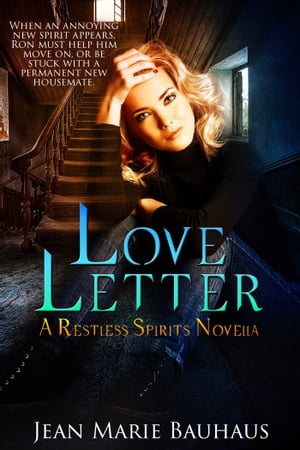 Love Letter: A Restless Spirits NovellaŻҽҡ[ Jean Marie Bauhaus ]