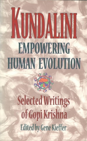 Kundalini: Empowering Human Evolution