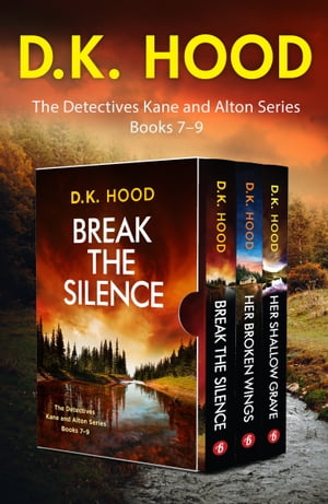 The Detectives Kane and Alton Series: Books 7–9